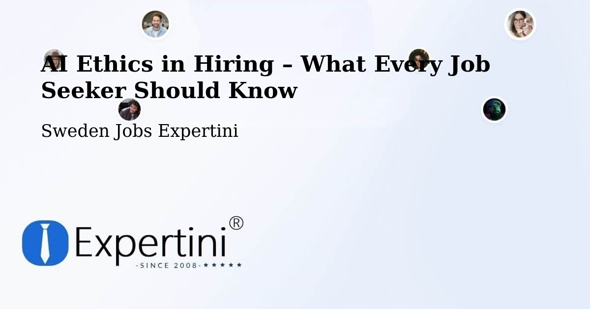 AI Ethics in Recruitment & Hiring – Lund - Lund, Sweden Jobs Expertini