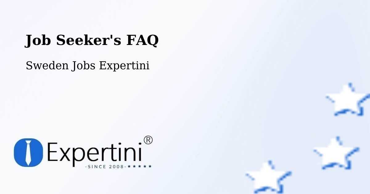 Job Seeker FAQ – Lund - Sweden Jobs Expertini