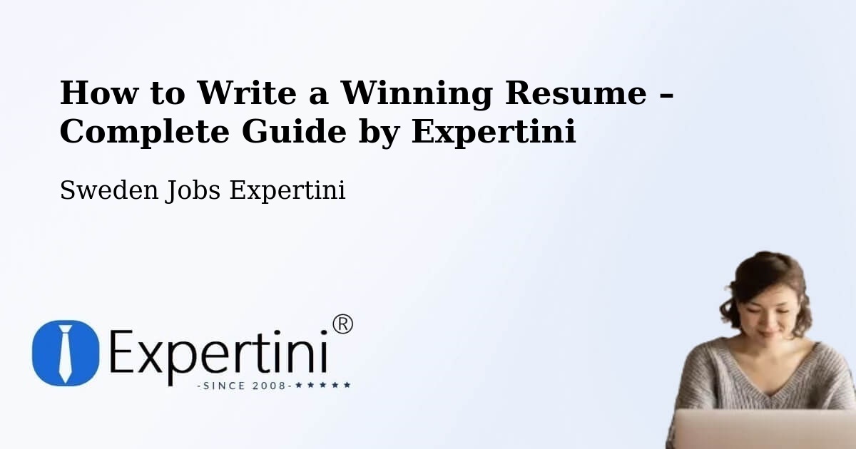 Resume Writing Guide for Job Seekers – Lund - Lund, Sweden Jobs Expertini